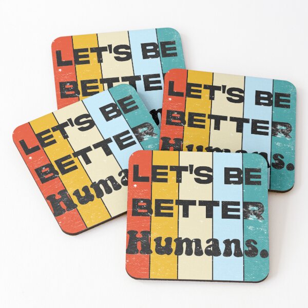 Item preview, Let's Be Better Humans. designed and sold by JACK POT.
