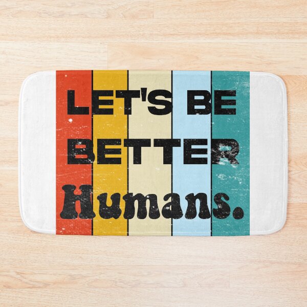 Item preview, Let's Be Better Humans. designed and sold by JACK POT.