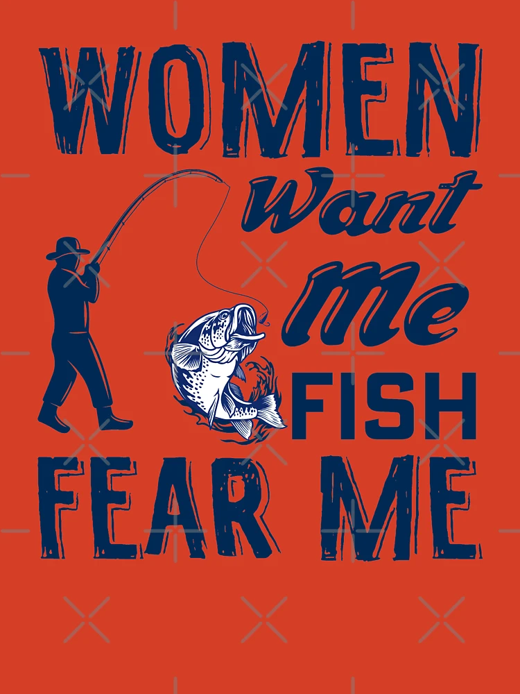 women want me fish fear me-funny fisherman quotes Baby One-Piece for Sale  by Hartics