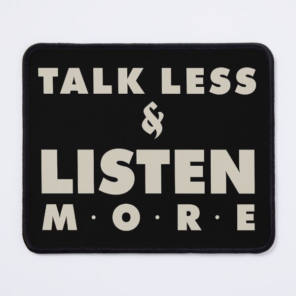 Item preview, Talk less and listen more quote. designed and sold by angelisart.