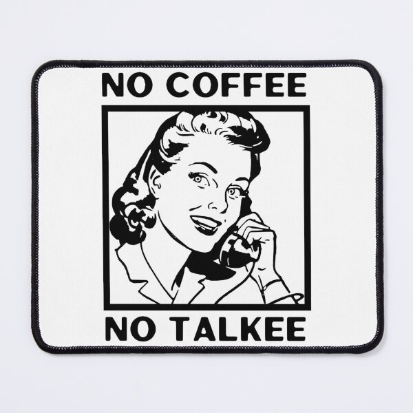 Item preview, No Coffee No Talkee, Coffee Then Talkee, Coffee First Then Talkee, Black designed and sold by anghelapparel.
