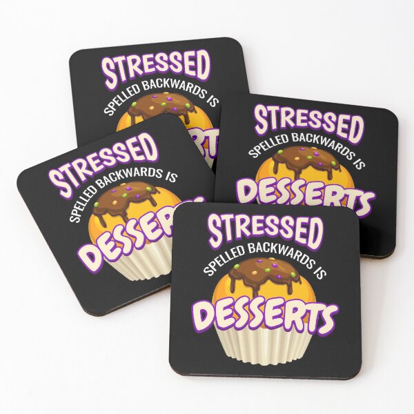 Item preview, Stressed Desserts Stressed designed and sold by MooonTees.