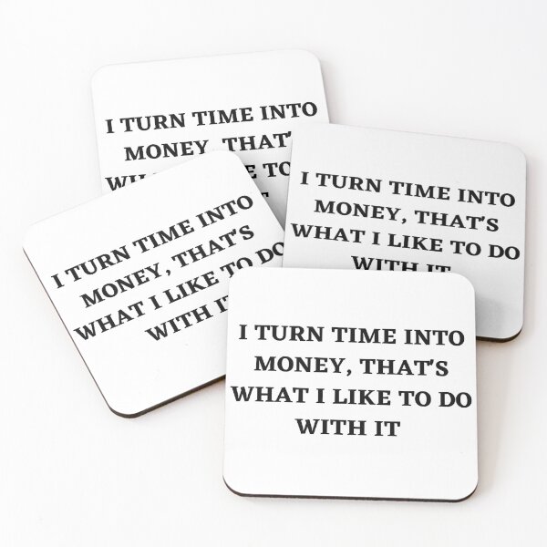 Item preview, I turn time into money , that's what i like to do with it designed and sold by Kuitoo.
