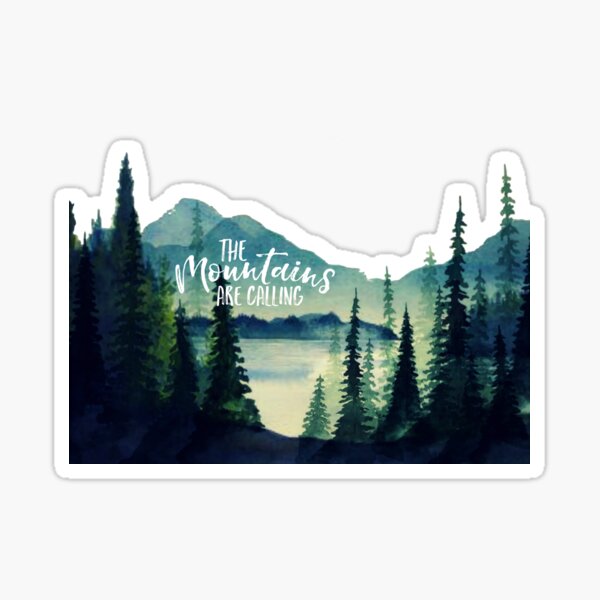 The Mountains are Calling Sticker