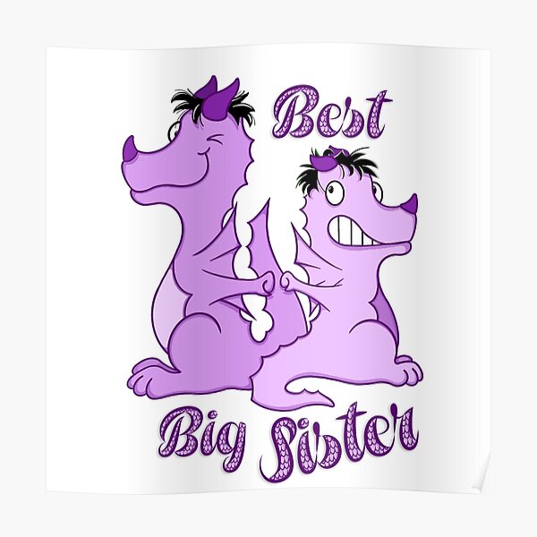 Best Big Sister, best friends dragons Poster