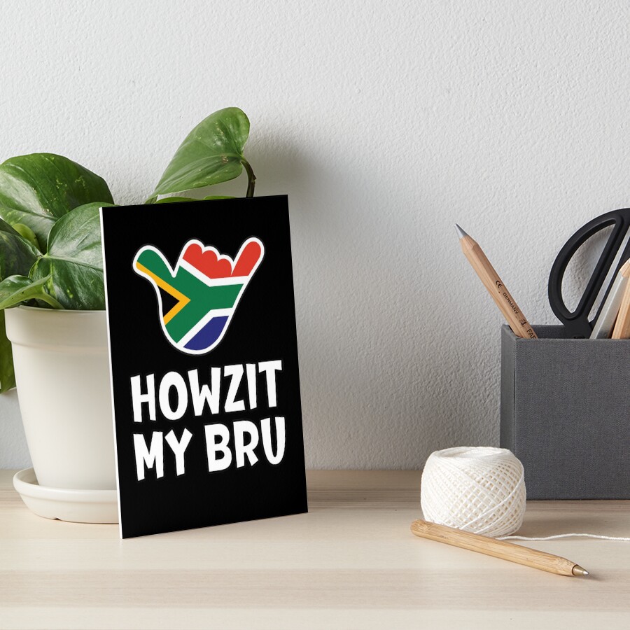 "Howzit My Bru South African greeting and shaka sign with South