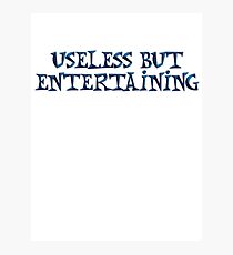 Useless but entertaining Photographic Print