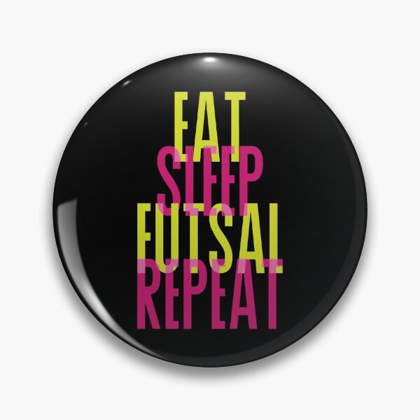 Item preview, EAT SLEEP FUTSAL REPEAT designed and sold by yessir1981.