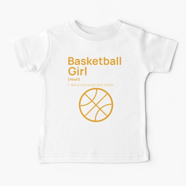 Funny basketball girl definition, just like a normal girl, just way cooler. Baby T-Shirt