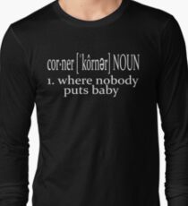 Dirty Dancing - Nobody Puts Baby In A Corner Long Sleeve T-Shirt