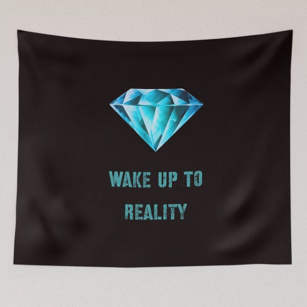 Item preview, Wake up to reality  designed and sold by Dasun  Max.