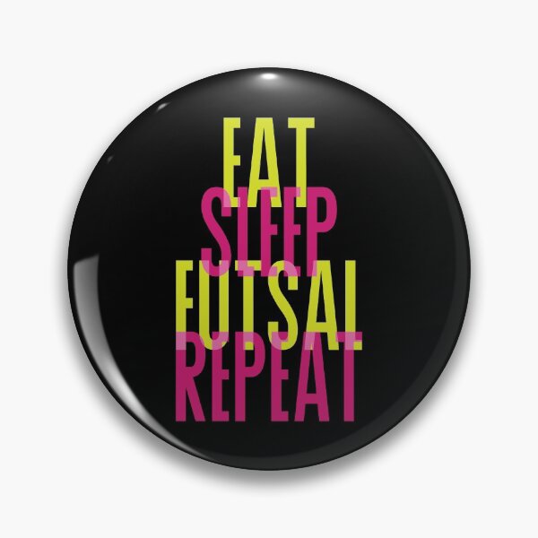 Item preview, EAT SLEEP FUTSAL REPEAT designed and sold by yessir1981.