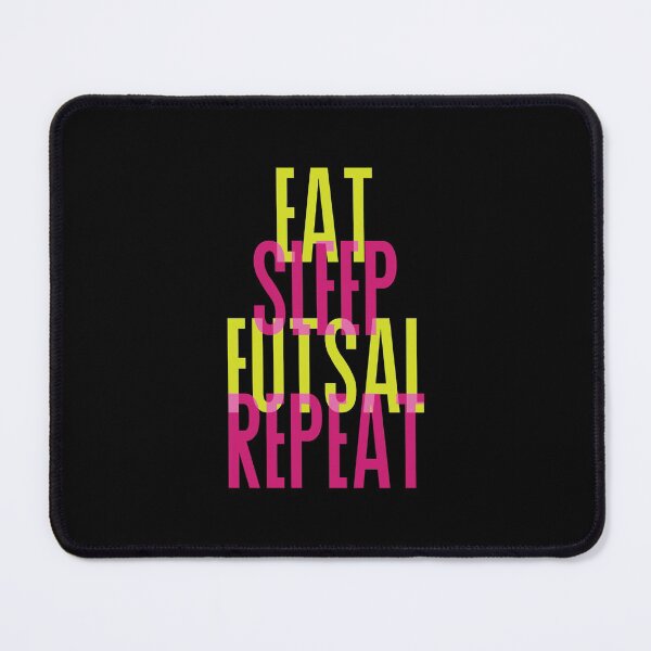 Item preview, EAT SLEEP FUTSAL REPEAT designed and sold by yessir1981.