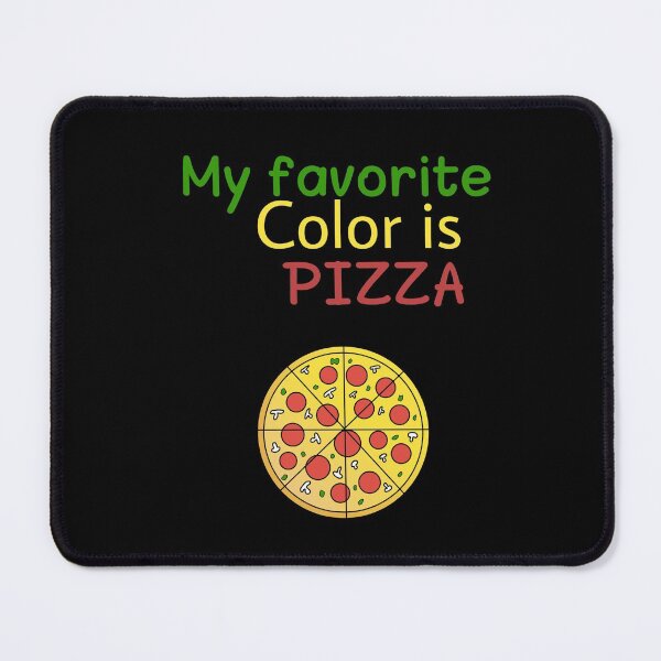 Item preview, MY FAVORITE COLOR IS PIZZA designed and sold by M Mariatique.