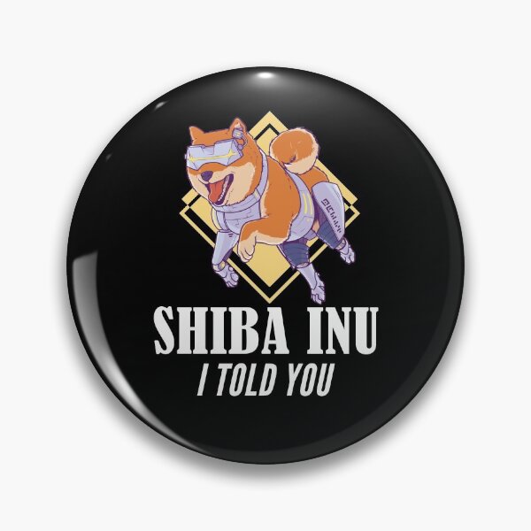 Item preview, Shiba Inu Coin I Told You So Crypto designed and sold by Club7Studios.