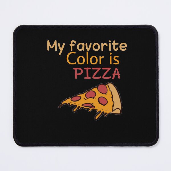 Item preview, MY FAVORITE COLOR IS PIZZA designed and sold by M Mariatique.