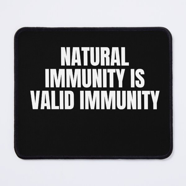 Item preview, Natural Immunity is Valid Immunity designed and sold by Peter Stawicki.