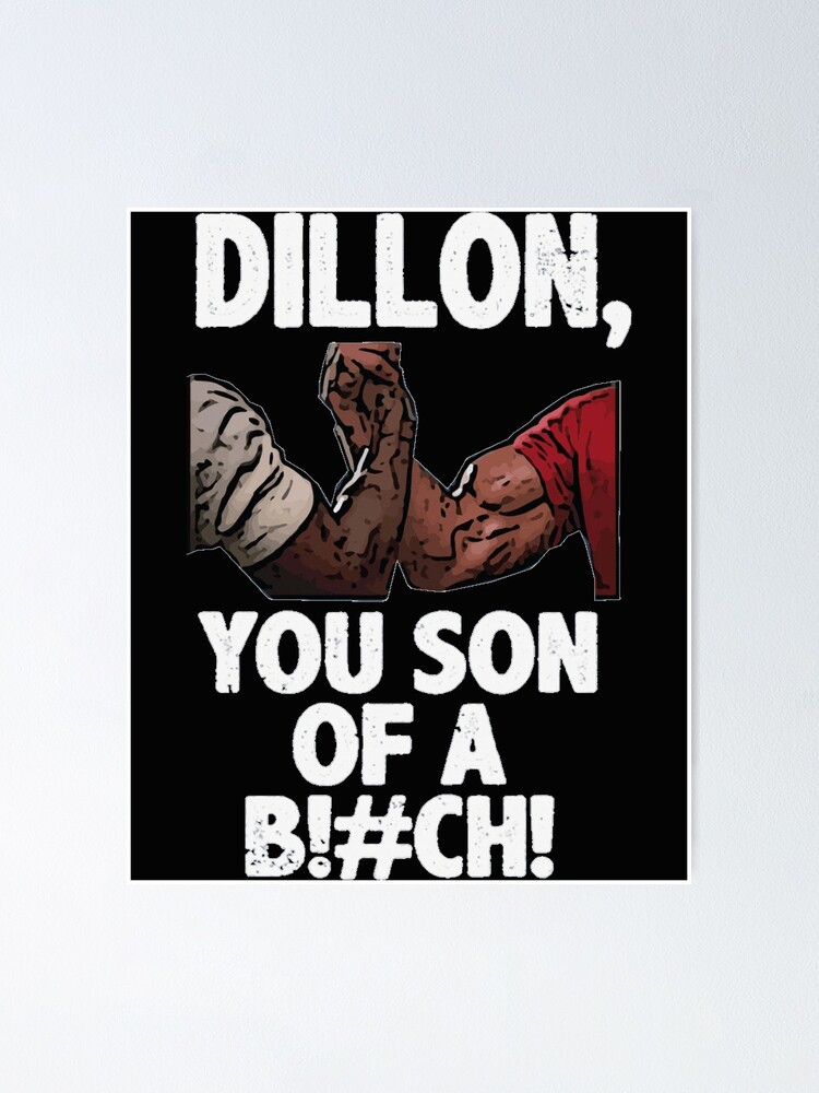 Dillon You Son Of A Bitch Predator Epic Handshake Poster By Elizabesimard Redbubble