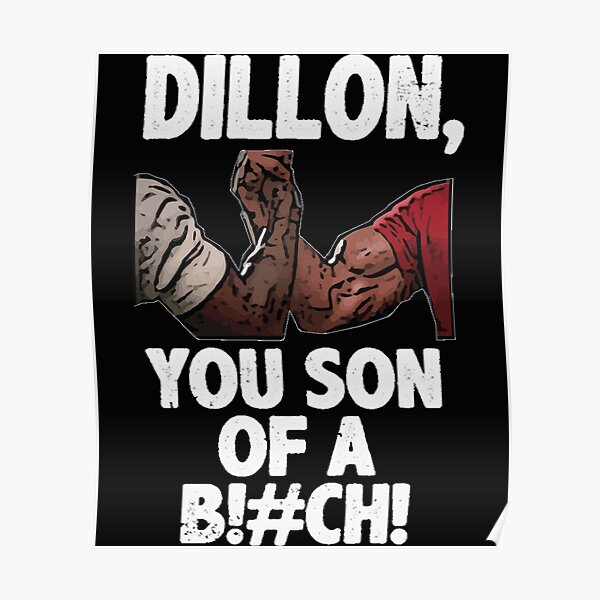 Dillon You Son Of A Bitch Predator Epic Handshake Poster By