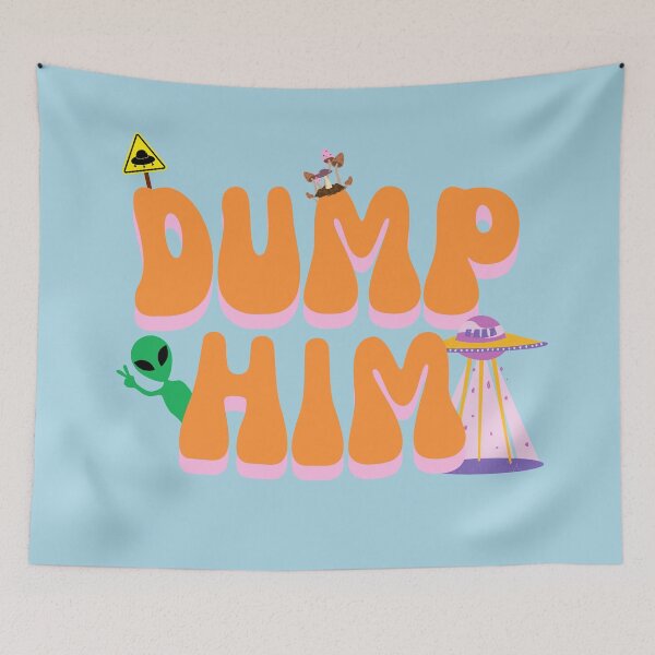Item preview, DUMP HIM designed and sold by bluAvocado.