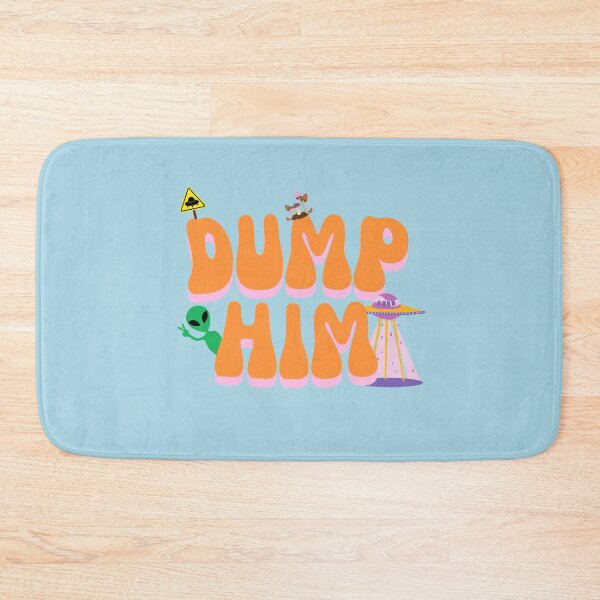 Item preview, DUMP HIM designed and sold by bluAvocado.