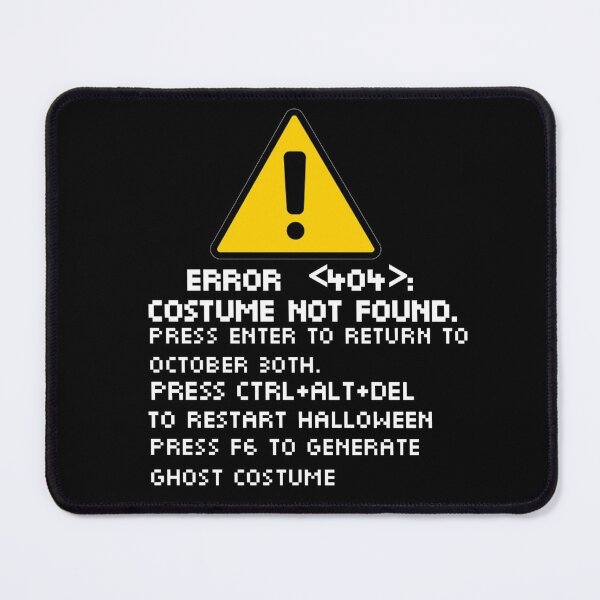 Item preview, ERROR 404: Costume not found-Halloween designed and sold by StoreRahhal.