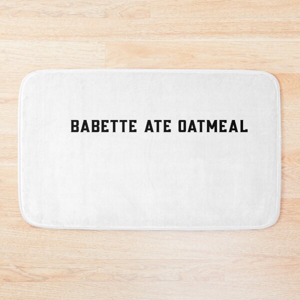 Item preview, Babette Ate Oatmeal-funny tv shows designed and sold by Raminovitch.
