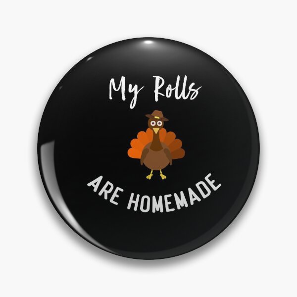 Item preview, My Rolls Are Homemade designed and sold by Brother's Clothing.