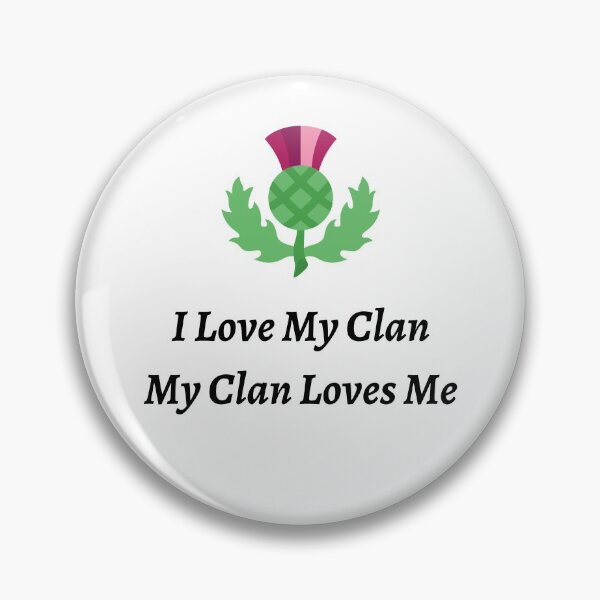 Item preview, I love my Clan , My Clan loves me  designed and sold by Fionamyles.