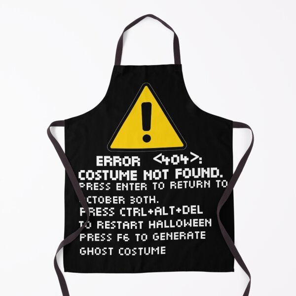 Item preview, ERROR 404: Costume not found-Halloween designed and sold by StoreRahhal.