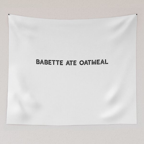 Item preview, Babette Ate Oatmeal-funny tv shows designed and sold by Raminovitch.