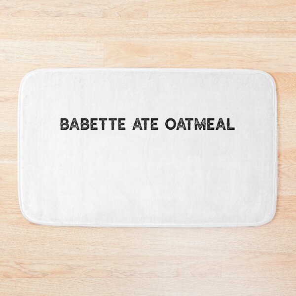 Item preview, Babette Ate Oatmeal-funny tv shows designed and sold by Raminovitch.