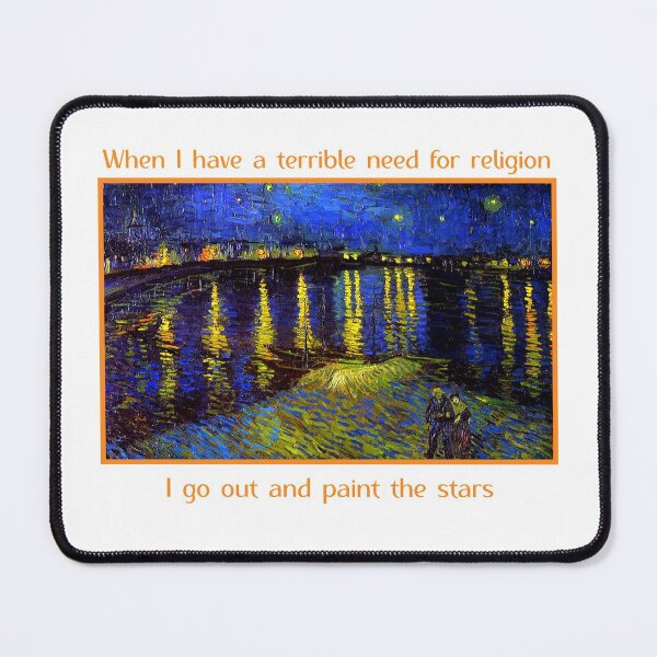 Item preview, When I Have A Need For Religion, I Paint The Stars designed and sold by artistoutfitter.