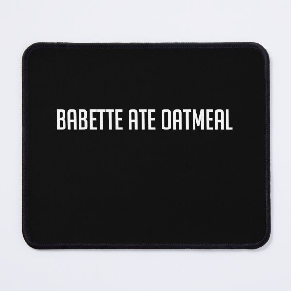 Item preview, Babette Ate Oatmeal-funny tv shows designed and sold by Raminovitch.
