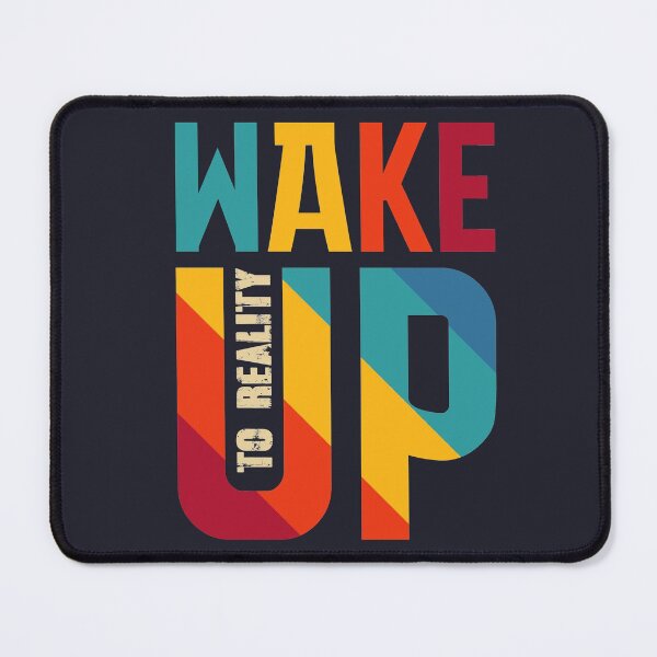 Item preview, wake up to reality designed and sold by Amet Hermawan.