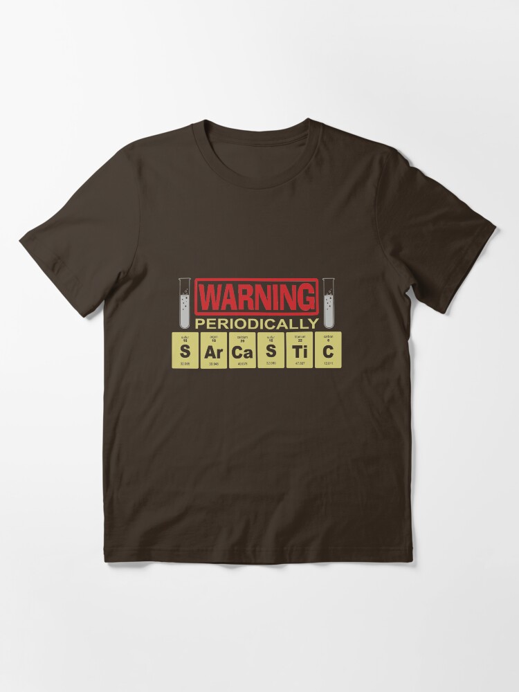 periodically sarcastic shirt