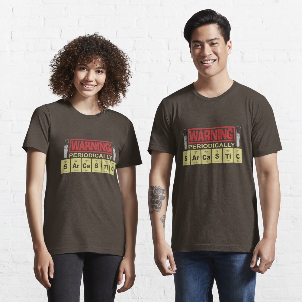 periodically sarcastic shirt