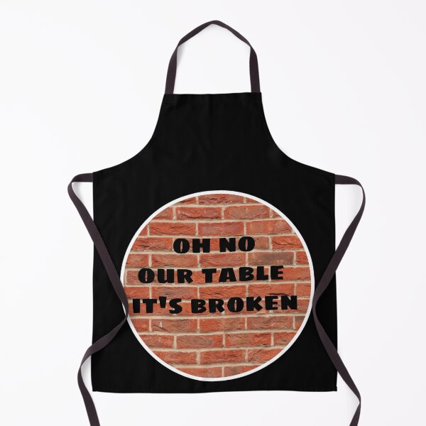 Item preview, OH NO OUR TABLE IT'S BROKEN designed and sold by M Mariatique.