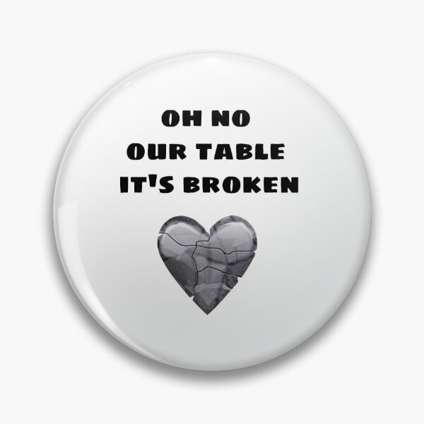 Item preview,  OH NO OUR TABLE IT'S BROKEN  designed and sold by M Mariatique.