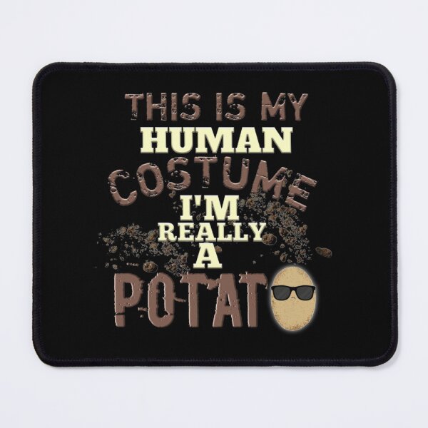 Item preview, This Is My Human Costume I'm Really A Potato designed and sold by StoreRahhal.