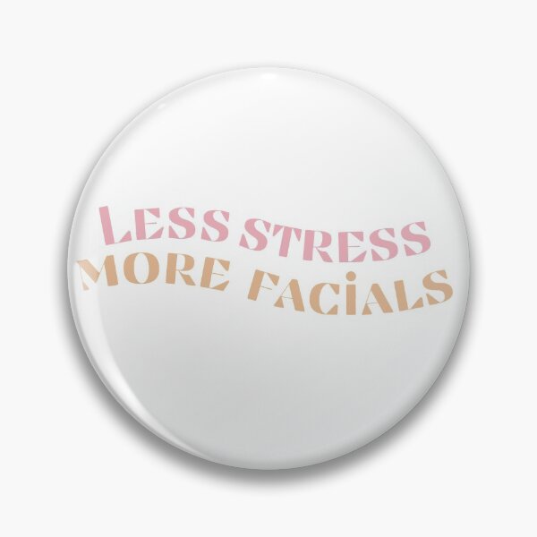 Item preview, Less stress, more facials! designed and sold by Winter--Flowers.