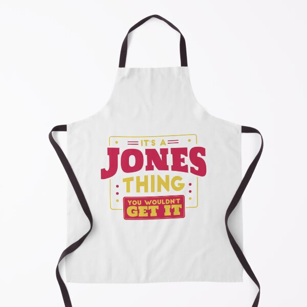 Item preview, Jones Family - Its a Jones thing, you wouldn't get it designed and sold by Click-Like.
