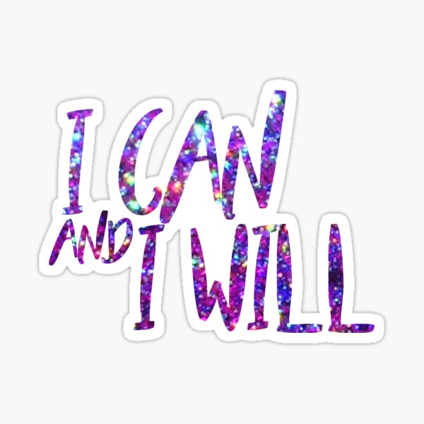 Item preview, I can and I will glitter designed and sold by brookesamole.