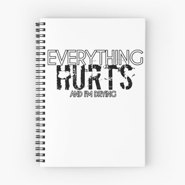 Item preview, Everything Hurts And I'm Drying designed and sold by StoreRahhal.