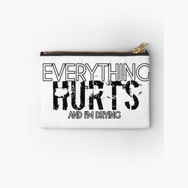 Item preview, Everything Hurts And I'm Drying designed and sold by StoreRahhal.