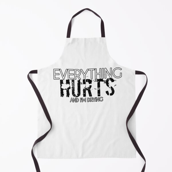 Item preview, Everything Hurts And I'm Drying designed and sold by StoreRahhal.