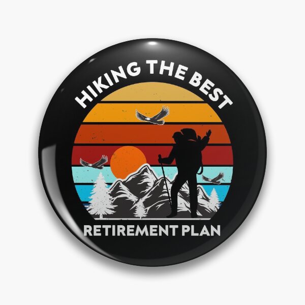Item preview, Hiking The Best Retirement Plan Vintage designed and sold by zedesigner-.