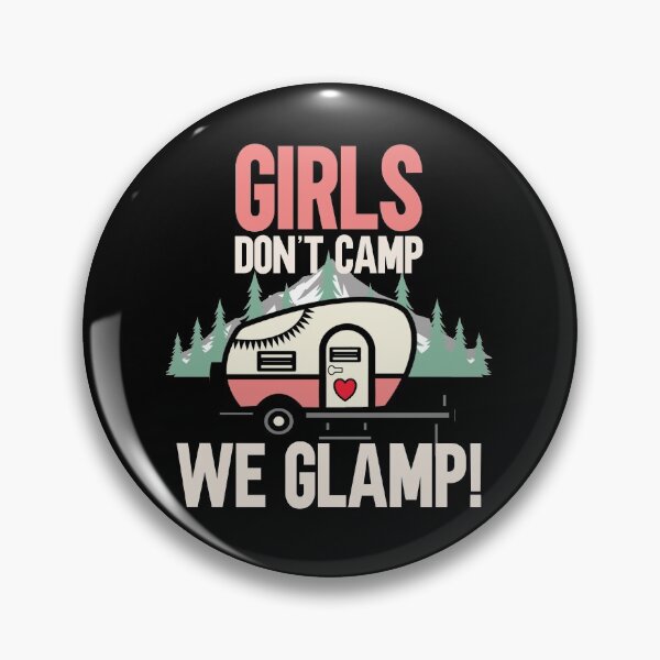 Item preview, Girls Don’t Camp We Glamp Glamp Camping gag designed and sold by SwankyFine.