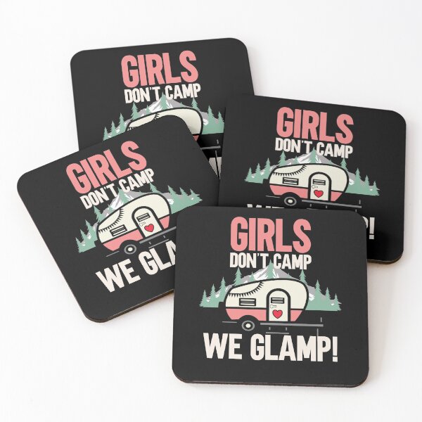Item preview, Girls Don’t Camp We Glamp Glamp Camping gag designed and sold by SwankyFine.