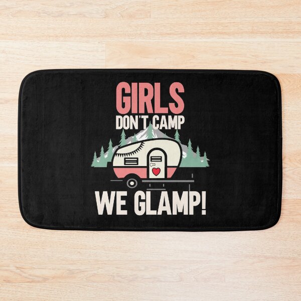 Item preview, Girls Don’t Camp We Glamp Glamp Camping gag designed and sold by SwankyFine.